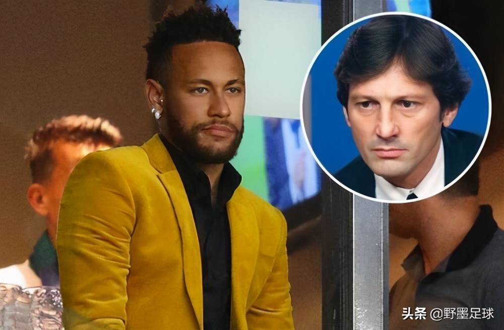 “BJL平台集团”
内马尔太惨 又被大巴黎视为二当家：他可以走 头号巨星必须留下(图3)